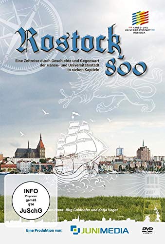 800 Jahre Rostock – Eine Zeitreise durch Geschichte und Gegenwart der Hanse- und Universitätsstadt