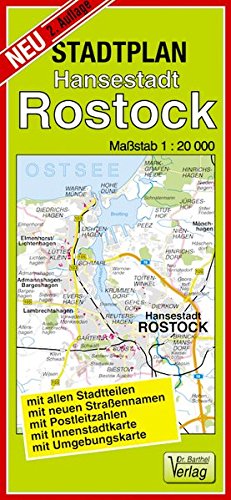 Stadtplan Hanse- und Universitätsstadt Rostock: Maßstab 1: 20000: Mit allen Stadtteilen, mit neuen Straßennamen, mit Postleitzahlen, mit Innenstadtkarte, mit Umgebungskarte. Maßstab 1: 20000